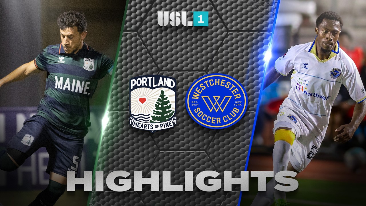 Portland Hearts of Pine vs Westchester SC วิดีโอฟุตบอล