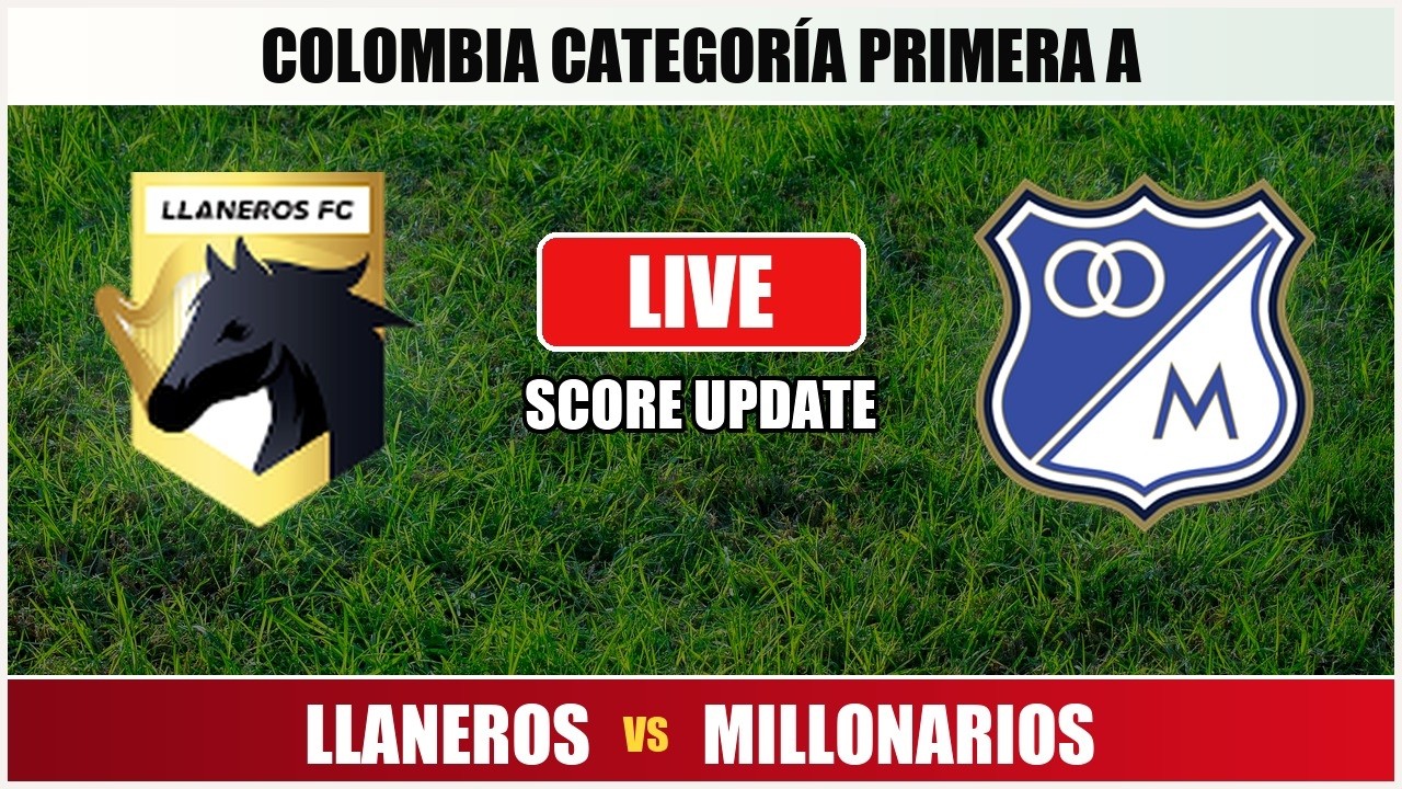 Llaneros FC vs Millonarios ภาพถ่ายทอดสดฟุตบอล