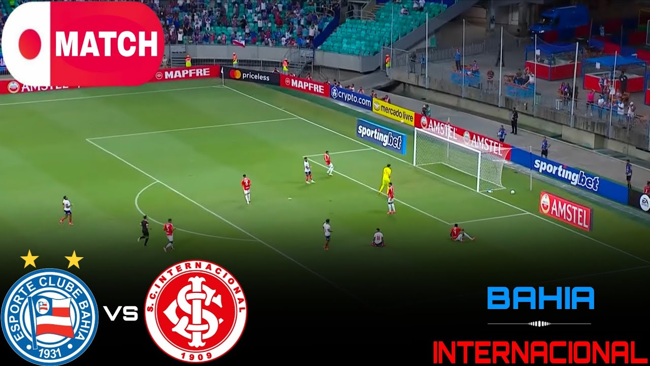 LIVE : Bahia vs Internacional Live Stream / Brazilian Serie A Match - 2025 Match - 2025 ภาพถ่ายทอดสดฟุตบอล