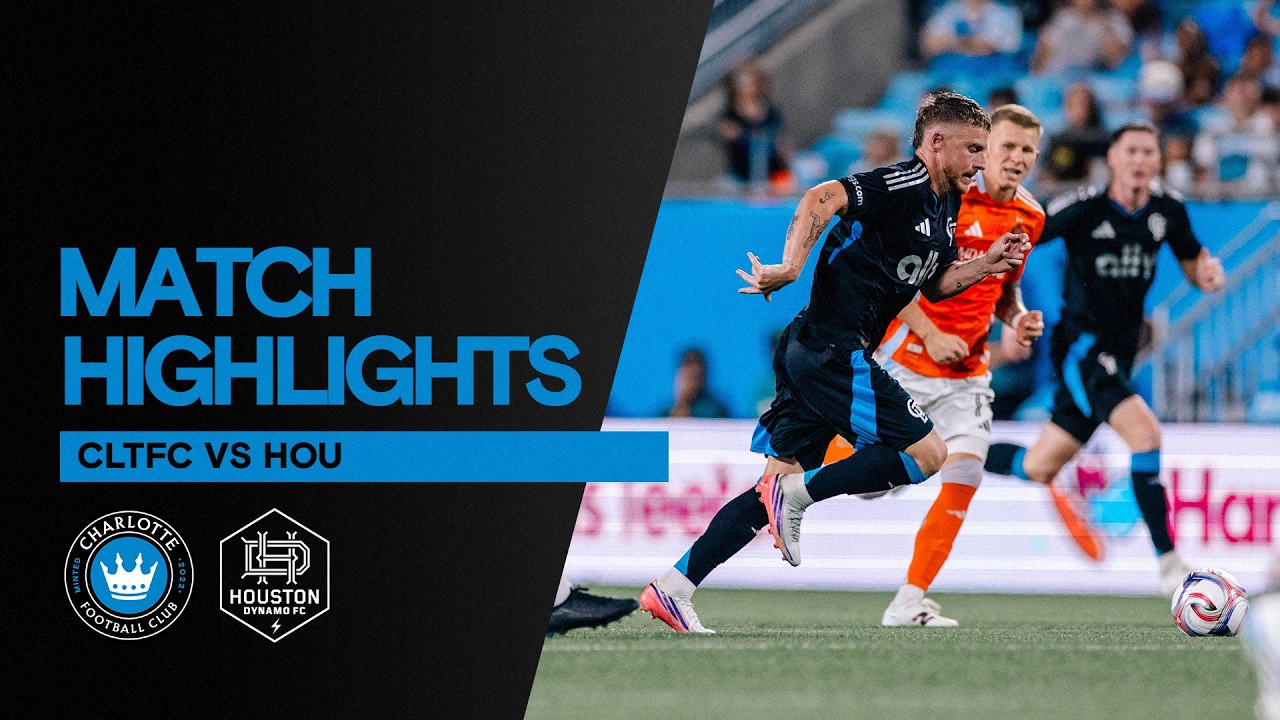Charlotte FC vs Houston Dynamo FC ภาพวิดีโอไฮไลท์ฟุตบอล