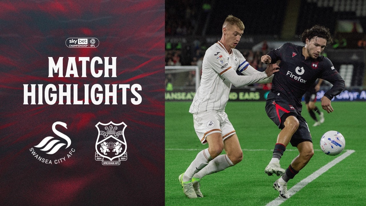 Swansea City vs Wrexham วิดีโอฟุตบอล