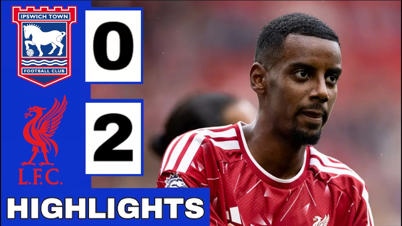 Ipswich Town vs Liverpool ภาพวิดีโอไฮไลท์ฟุตบอล