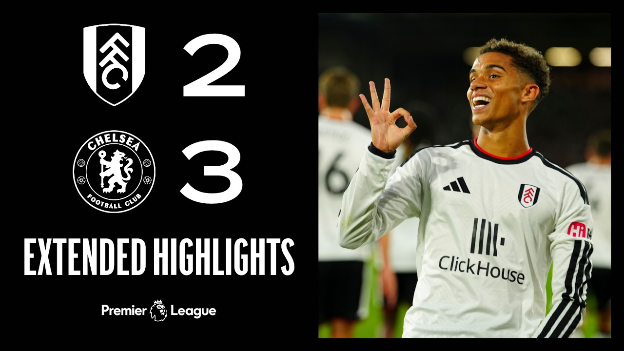 Fulham vs Chelsea ภาพวิดีโอไฮไลท์ฟุตบอล