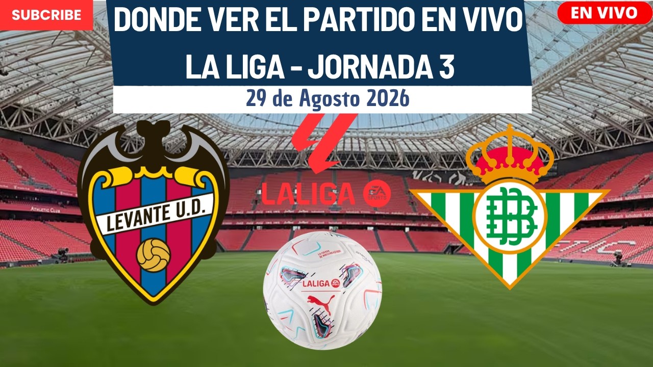 Levante vs Real Betis ภาพถ่ายทอดสดฟุตบอล