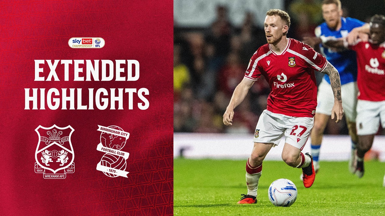Wrexham vs Birmingham City วิดีโอฟุตบอล