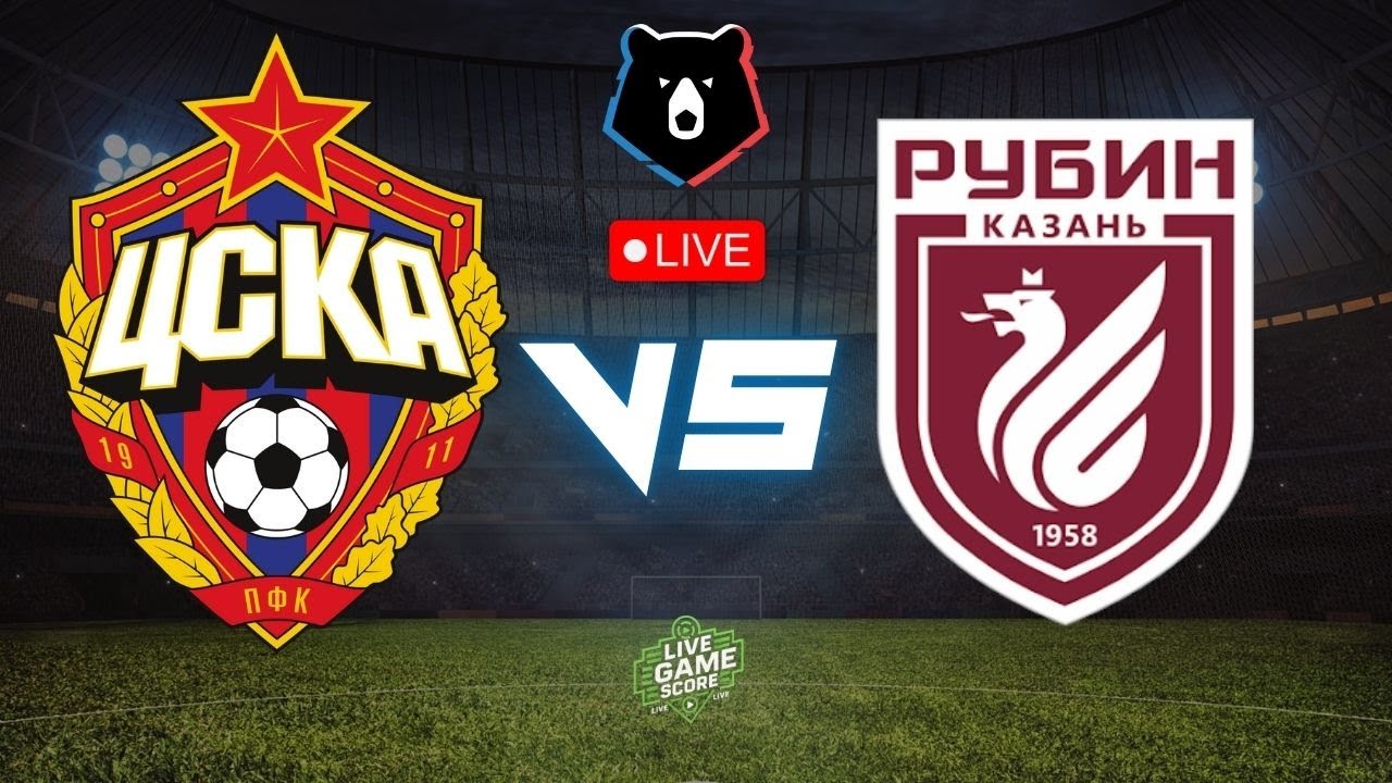 LIVE: CSKA Moscow VS Rubin Kazan |  Russian Premier League | Play by Play ภาพถ่ายทอดสดฟุตบอล
