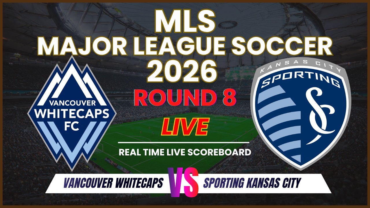 Vancouver Whitecaps vs Sporting Kansas City Live Score : MLS Major League Soccer 2026 Round 8 ภาพถ่ายทอดสดฟุตบอล