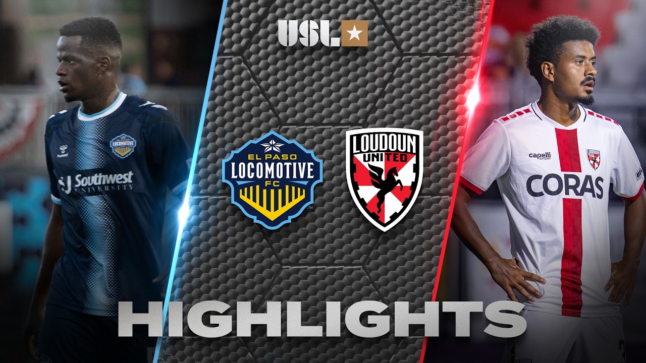 El Paso Locomotive FC vs Loudoun United FC ภาพวิดีโอไฮไลท์ฟุตบอล