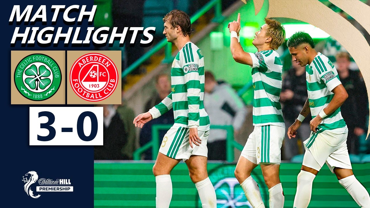 Celtic vs Aberdeen วิดีโอฟุตบอล