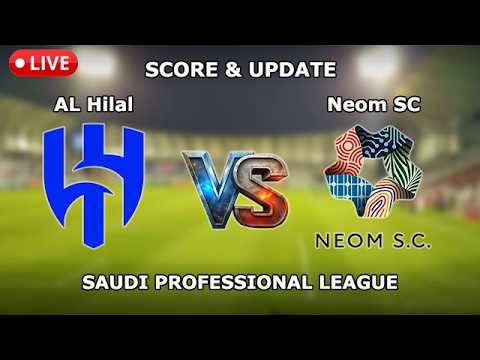 🔴AL Hilal VS Neom SC 🔴Saudi Professional League LIVE Match Score Streaming Full HD | Score & Update ภาพถ่ายทอดสดฟุตบอล