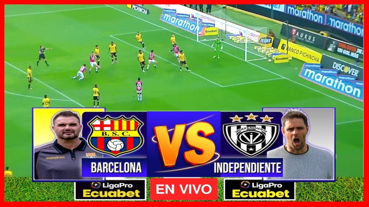 Barcelona SC vs Independiente del Valle ภาพถ่ายทอดสดฟุตบอล