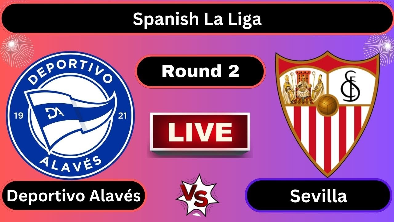La Liga : Deportivo Alavés vs Sevilla | Spanish La Liga-Round 2 | Football Live Score ภาพถ่ายทอดสดฟุตบอล