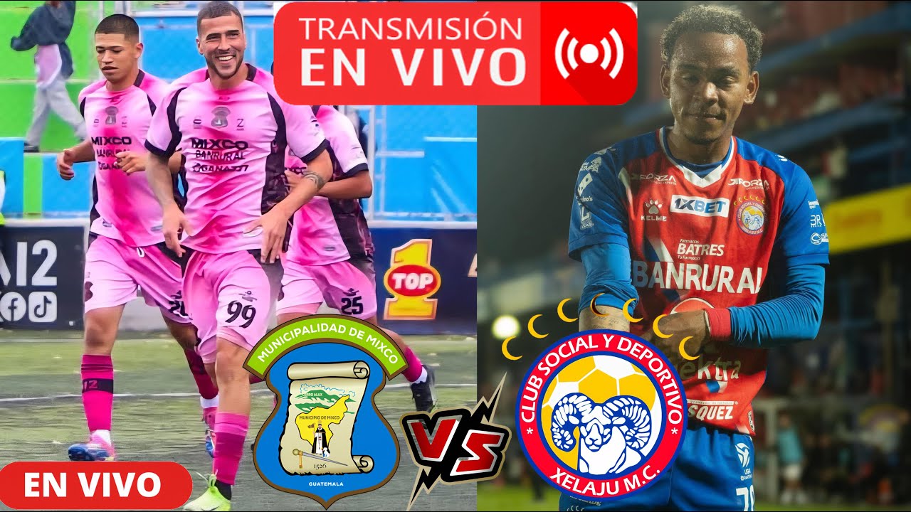 Xelajú MC vs Deportivo Mixco ภาพถ่ายทอดสดฟุตบอล