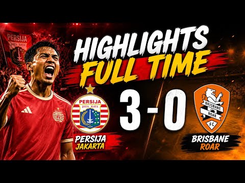 Persija Jakarta vs Brisbane Roar วิดีโอฟุตบอล
