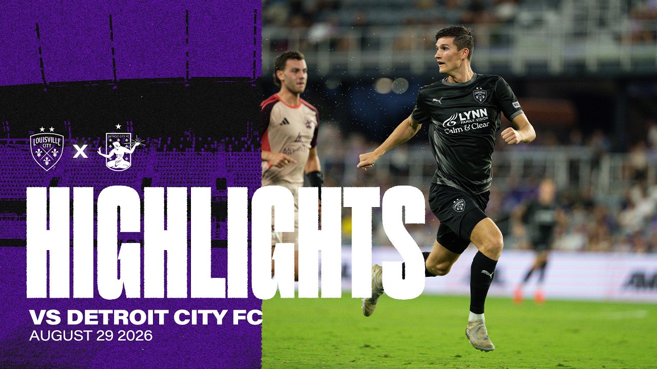 Louisville City FC vs Detroit City FC วิดีโอฟุตบอล
