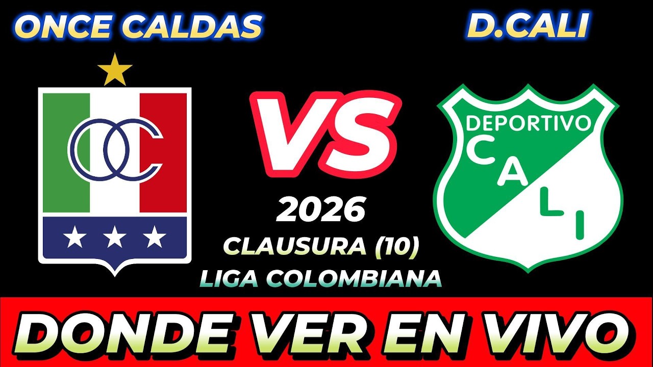 Once Caldas vs Deportivo Cali ภาพถ่ายทอดสดฟุตบอล