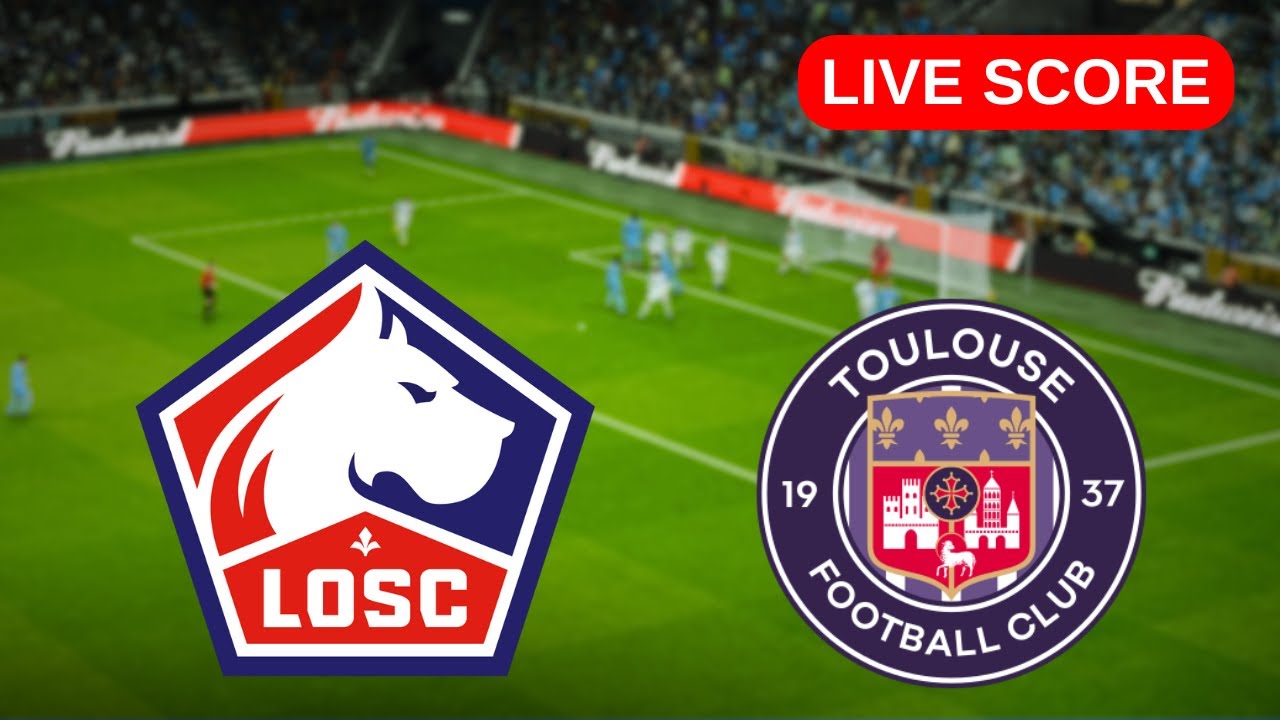 Toulouse vs Lille ภาพถ่ายทอดสดฟุตบอล