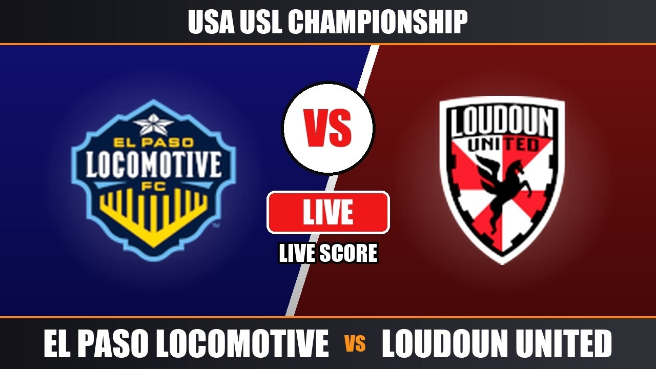El Paso Locomotive FC vs Loudoun United FC ภาพถ่ายทอดสดฟุตบอล