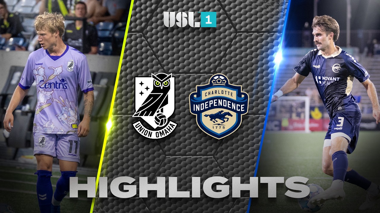 Union Omaha vs Charlotte Independence วิดีโอฟุตบอล