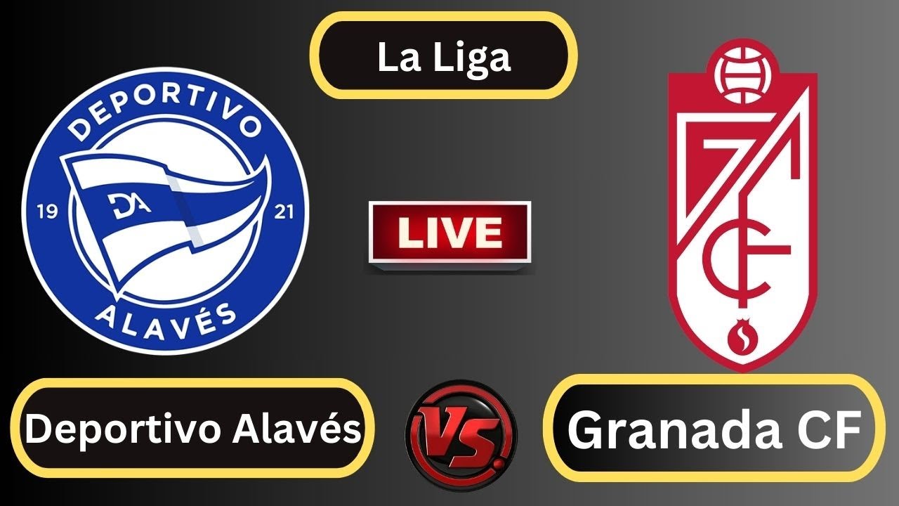 Alavés vs Granada ภาพถ่ายทอดสดฟุตบอล