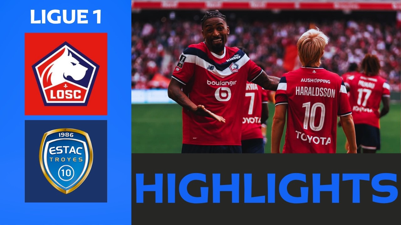Lille vs Troyes ภาพวิดีโอไฮไลท์ฟุตบอล