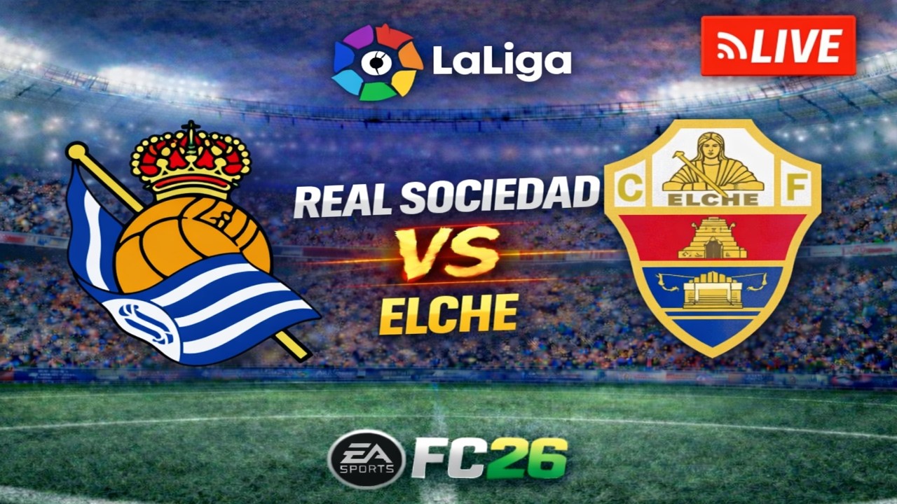 Elche vs Real Sociedad ภาพถ่ายทอดสดฟุตบอล