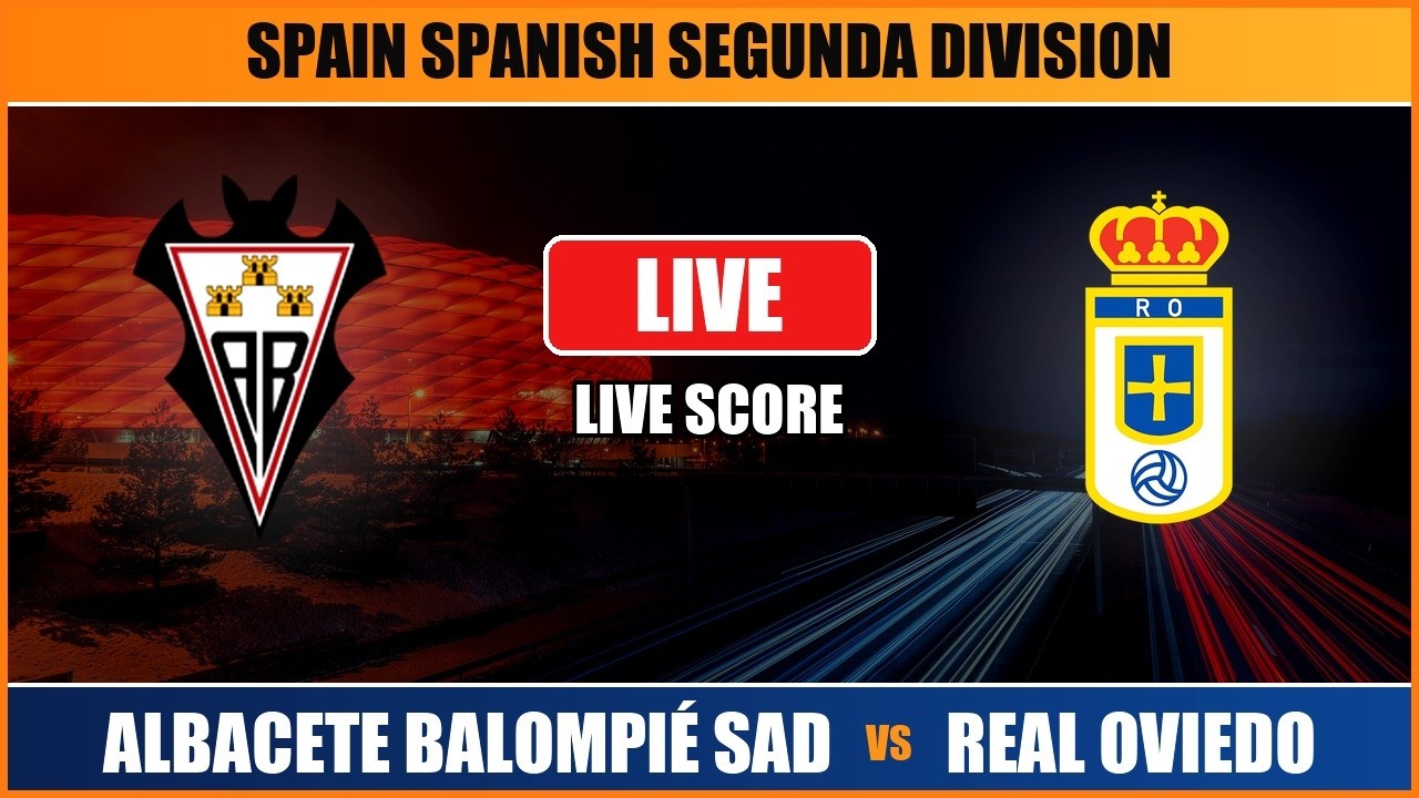 Albacete vs Real Oviedo ภาพถ่ายทอดสดฟุตบอล