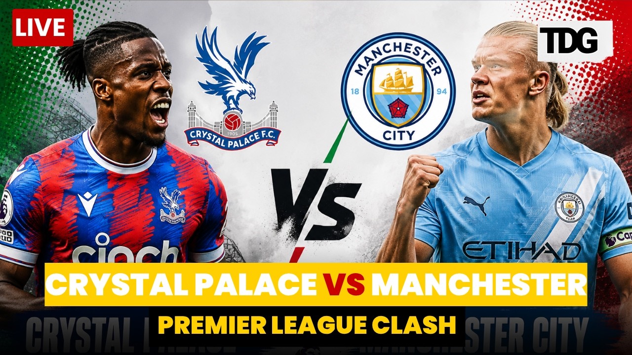 Crystal Palace vs Manchester City ภาพถ่ายทอดสดฟุตบอล
