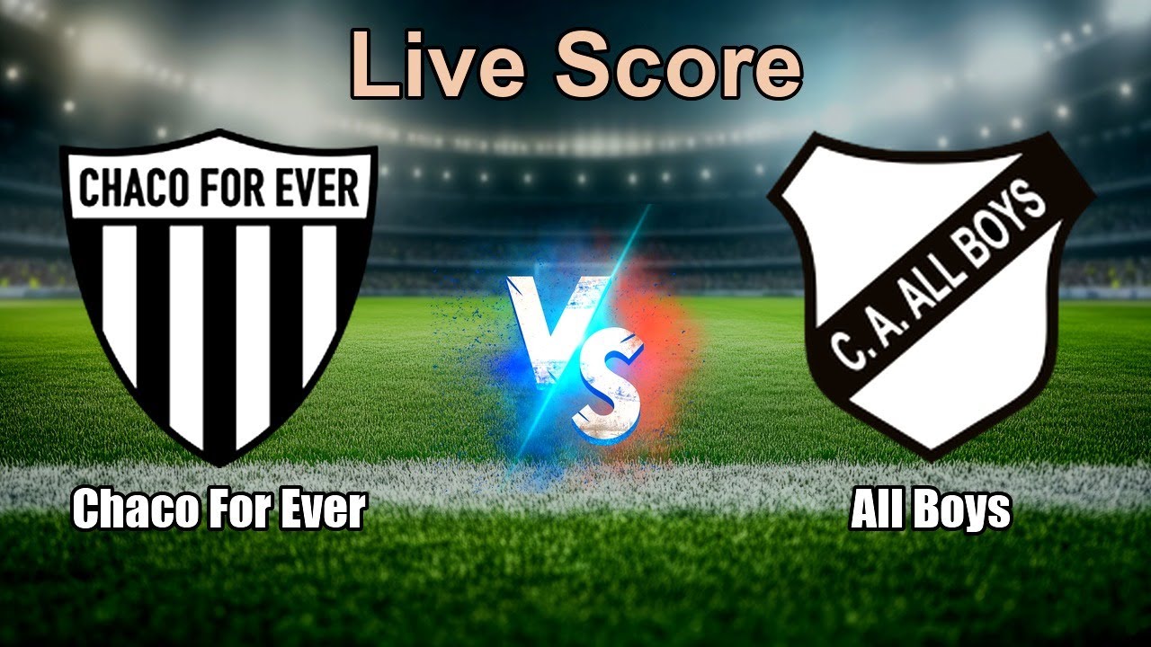 Chaco For Ever vs All Boys Live Score - ARG Primera Nacional ภาพถ่ายทอดสดฟุตบอล
