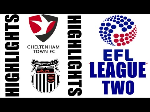Cheltenham Town vs Grimsby Town ภาพวิดีโอไฮไลท์ฟุตบอล