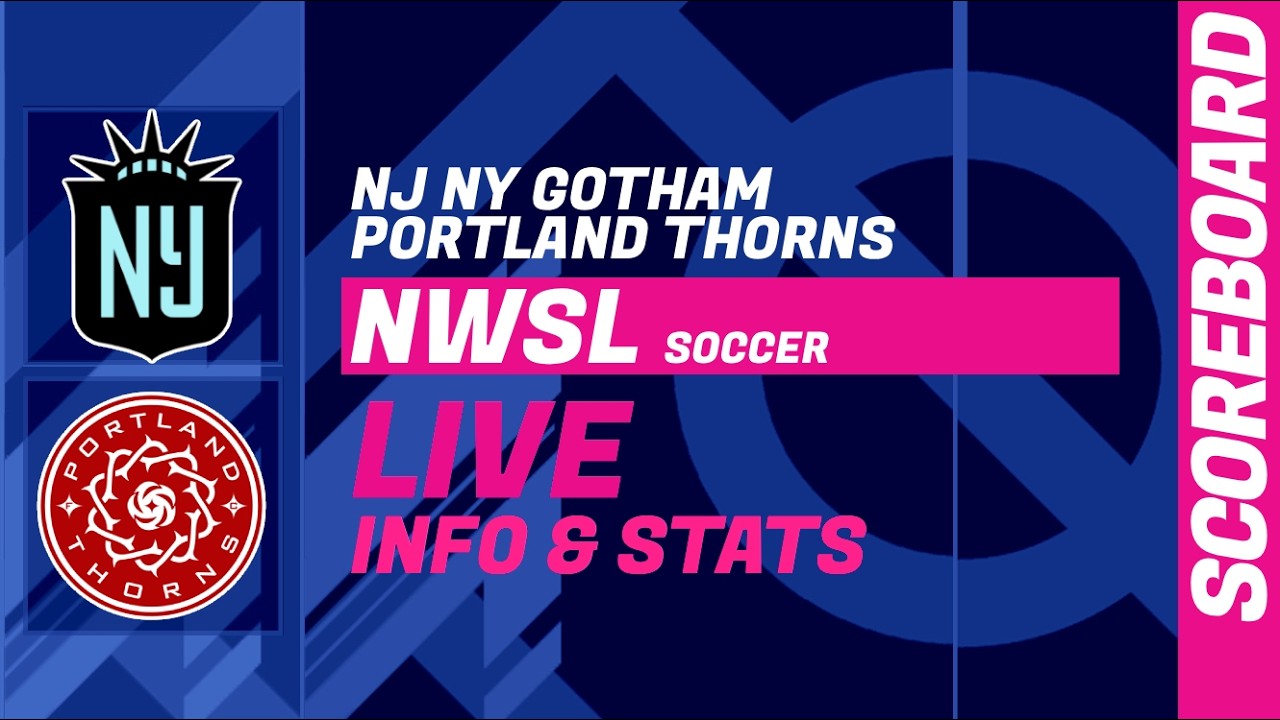 Gotham FC vs Portland Thorns FC ภาพถ่ายทอดสดฟุตบอล