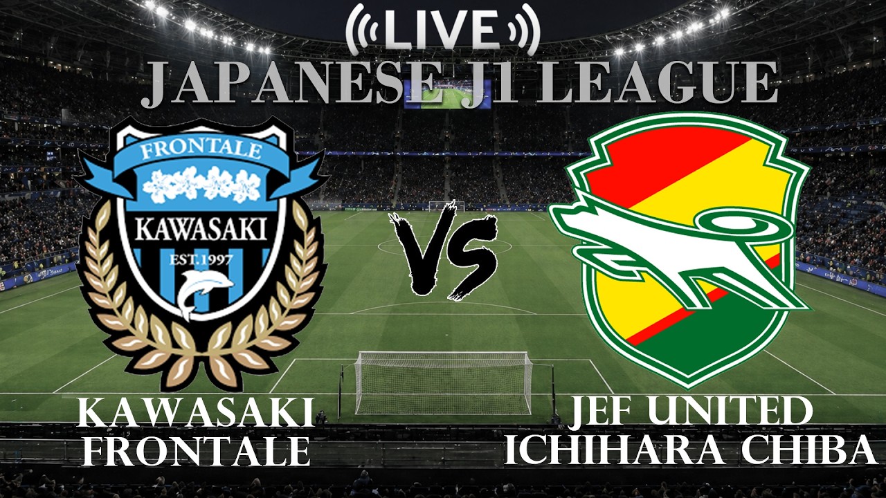 Kawasaki Frontale vs JEF United Ichihara-Chiba ภาพถ่ายทอดสดฟุตบอล