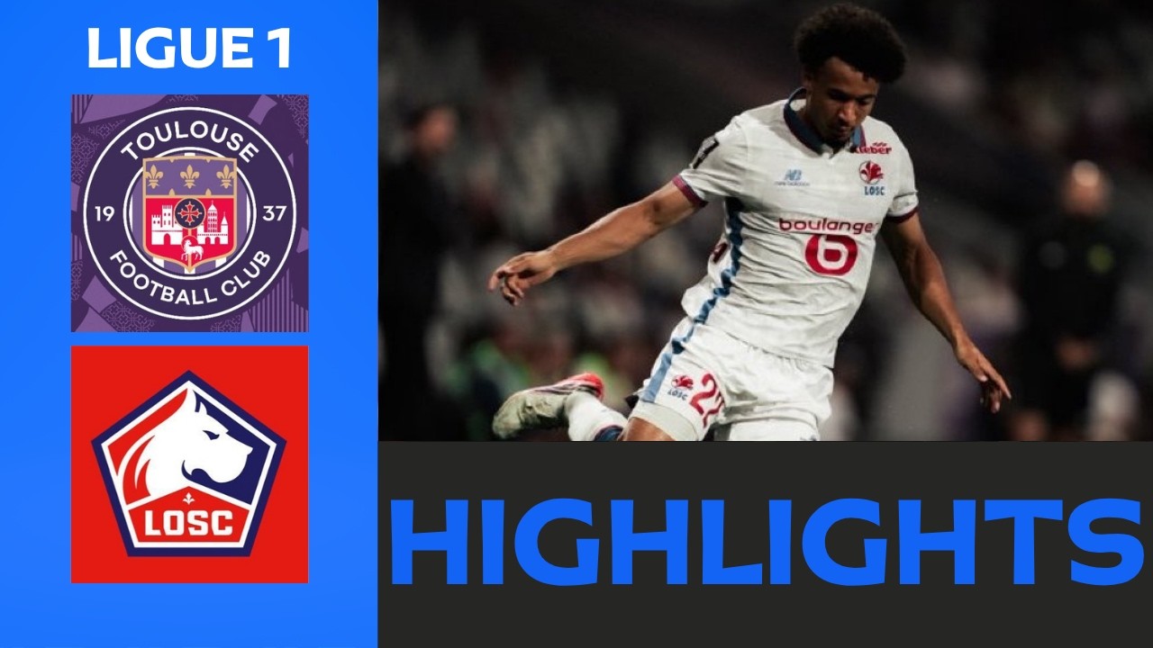 Toulouse vs Lille ภาพวิดีโอไฮไลท์ฟุตบอล