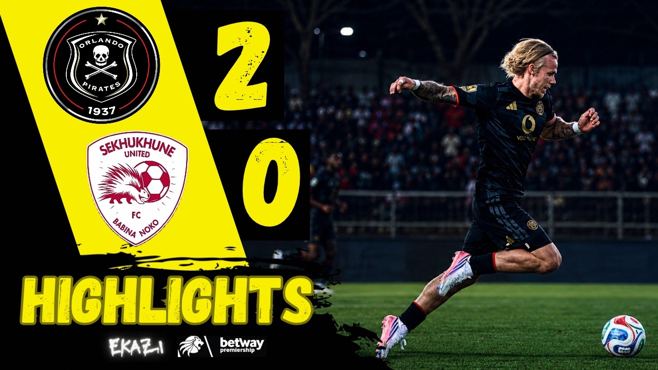 Orlando Pirates vs Sekhukhune United FC ภาพวิดีโอไฮไลท์ฟุตบอล