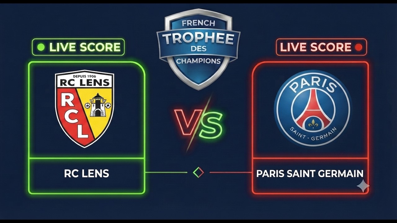 RC Lens vs Paris Saint Germain | French Trophee des Champions 2026 | Live Score ภาพถ่ายทอดสดฟุตบอล