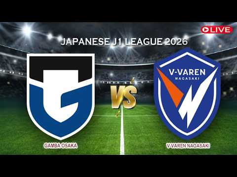 V-Varen Nagasaki vs Gamba Osaka ภาพถ่ายทอดสดฟุตบอล
