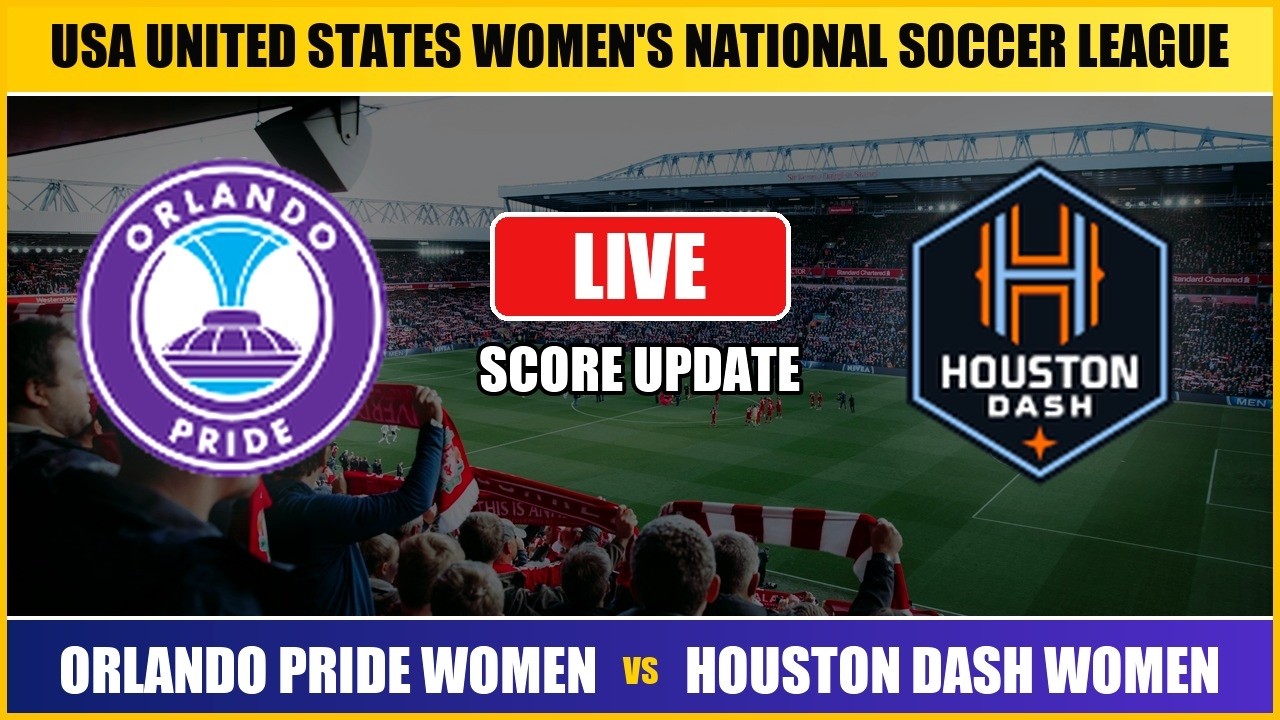 Orlando Pride Women vs Houston Dash Women Live Score ภาพถ่ายทอดสดฟุตบอล