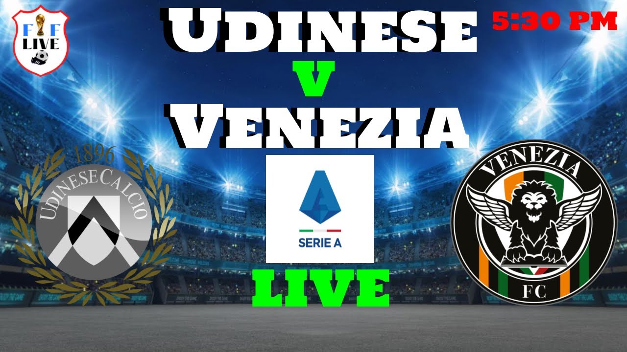 Udinese vs Venezia ภาพถ่ายทอดสดฟุตบอล