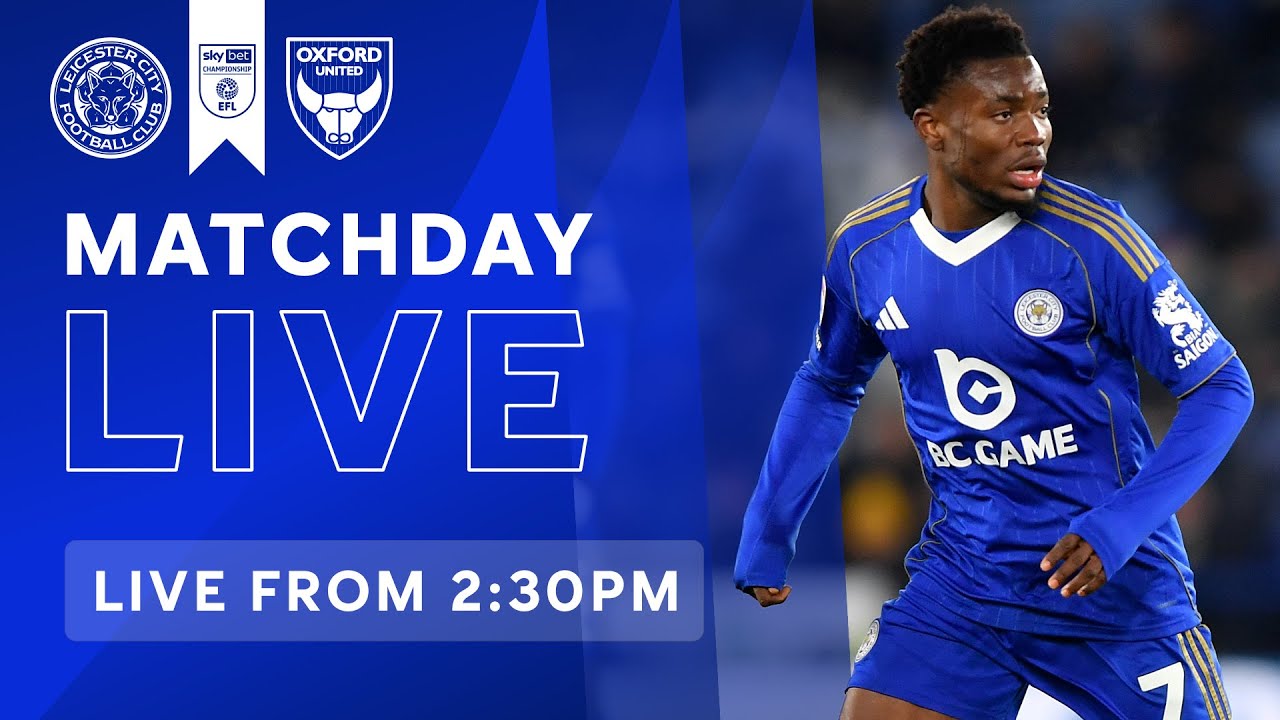 Leicester City vs Oxford United ภาพถ่ายทอดสดฟุตบอล
