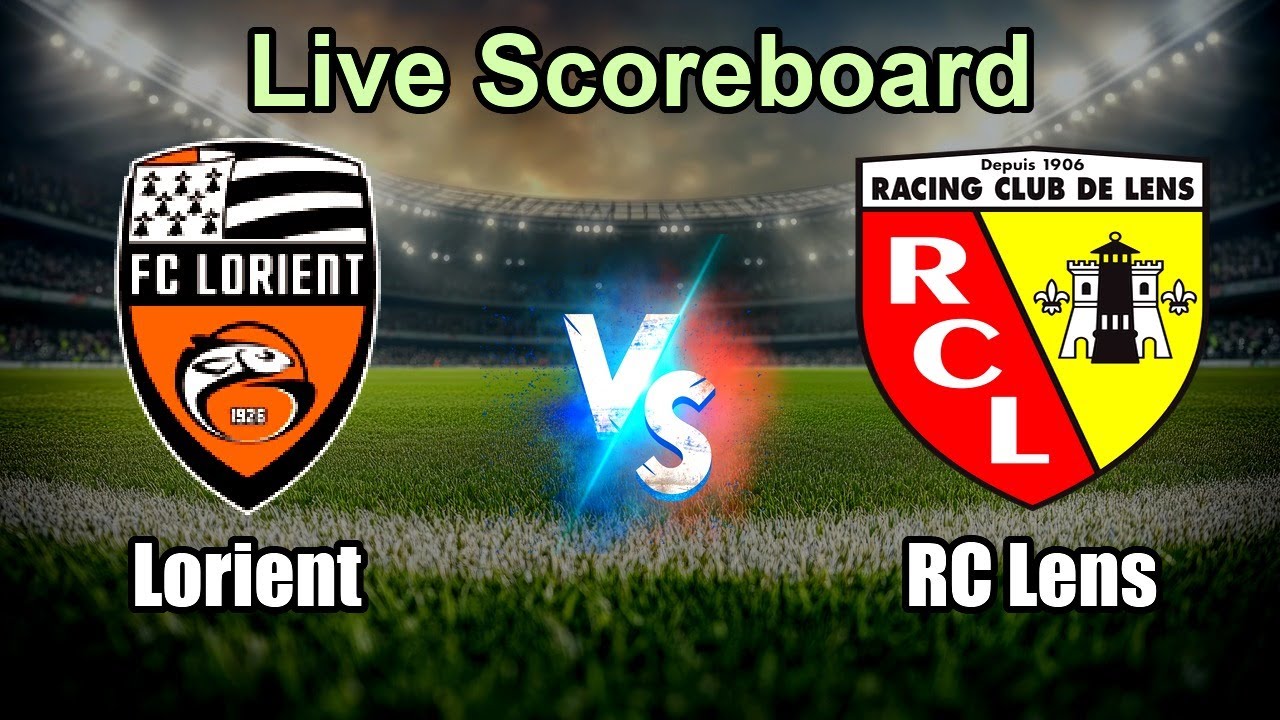 Lorient vs RC Lens Live Score - French Ligue 1 ภาพถ่ายทอดสดฟุตบอล