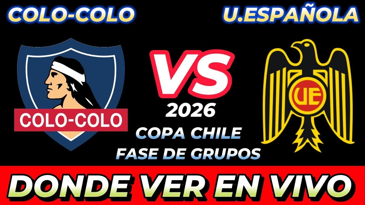 Colo Colo vs Unión Española ภาพถ่ายทอดสดฟุตบอล