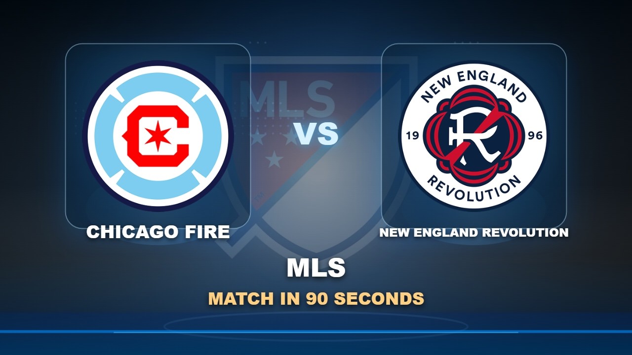 Chicago Fire FC vs New England Revolution วิดีโอฟุตบอล