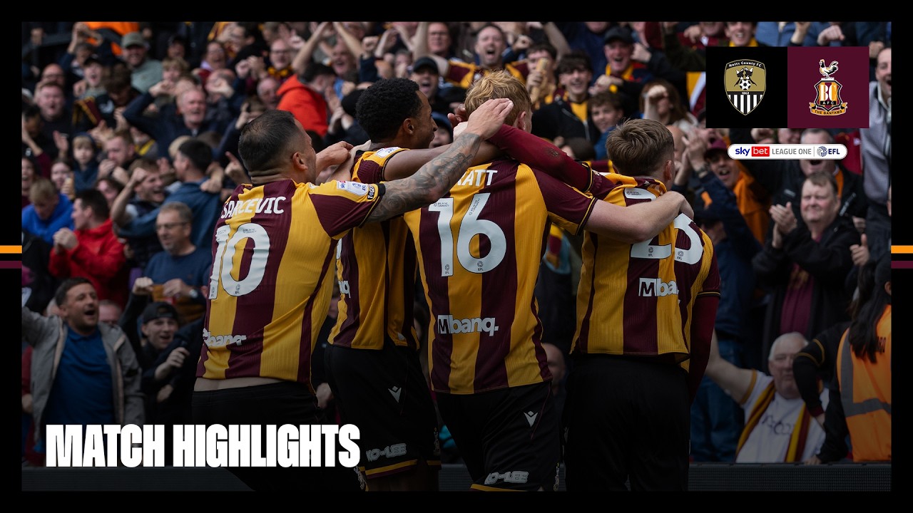 Notts County vs Bradford City วิดีโอฟุตบอล