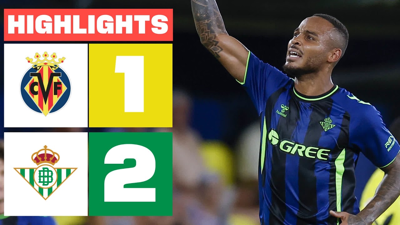 Villarreal vs Real Betis ภาพวิดีโอไฮไลท์ฟุตบอล