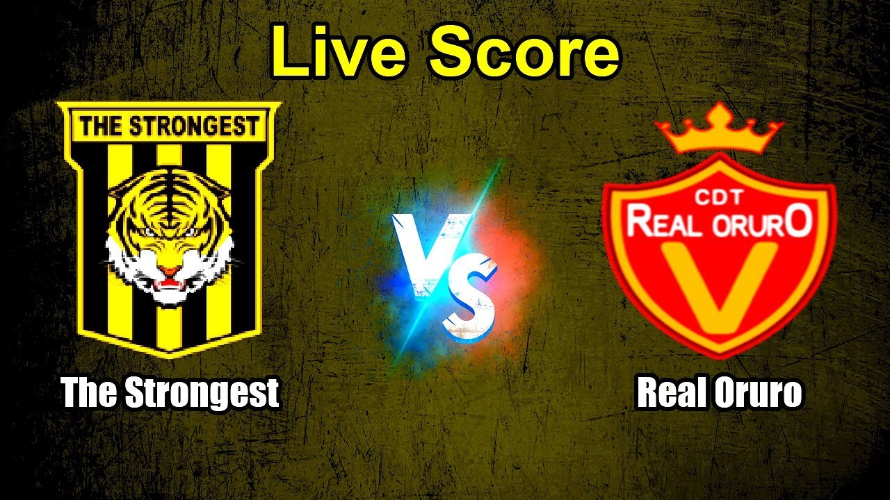 The Strongest vs Real Oruro ภาพถ่ายทอดสดฟุตบอล