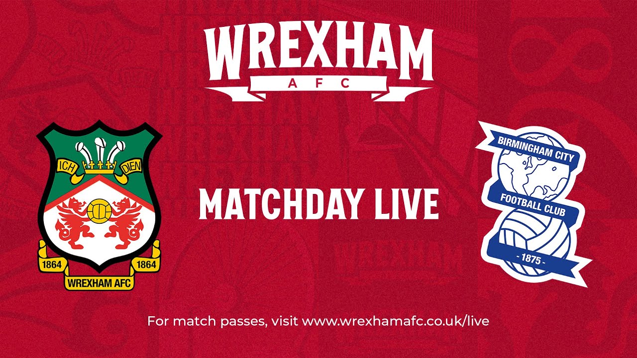 Wrexham vs Birmingham City ภาพถ่ายทอดสดฟุตบอล