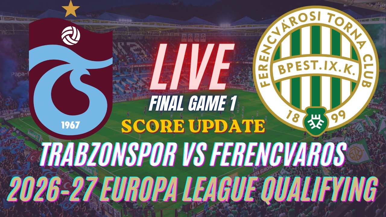 Ferencvaros vs Trabzonspor ภาพถ่ายทอดสดฟุตบอล