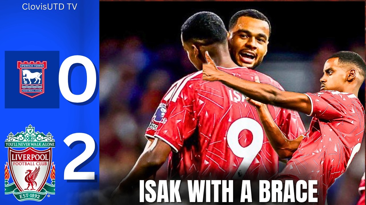 Ipswich Town vs Liverpool ภาพวิดีโอไฮไลท์ฟุตบอล
