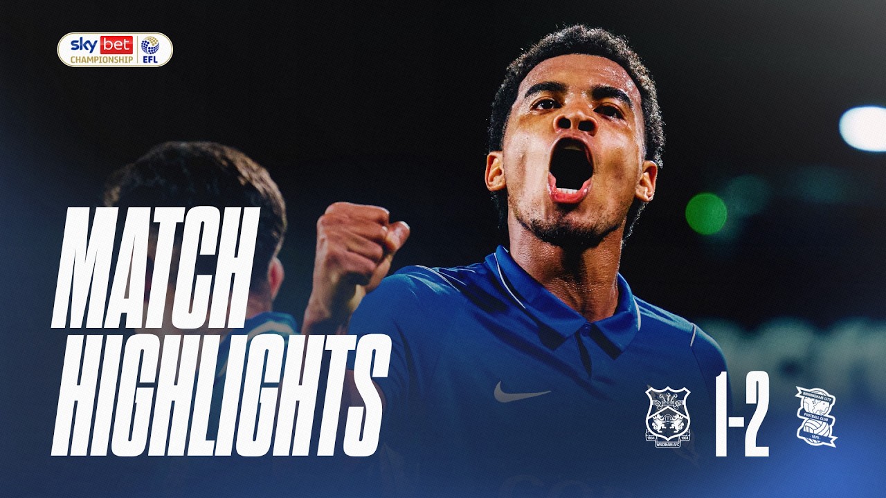Wrexham vs Birmingham City วิดีโอฟุตบอล