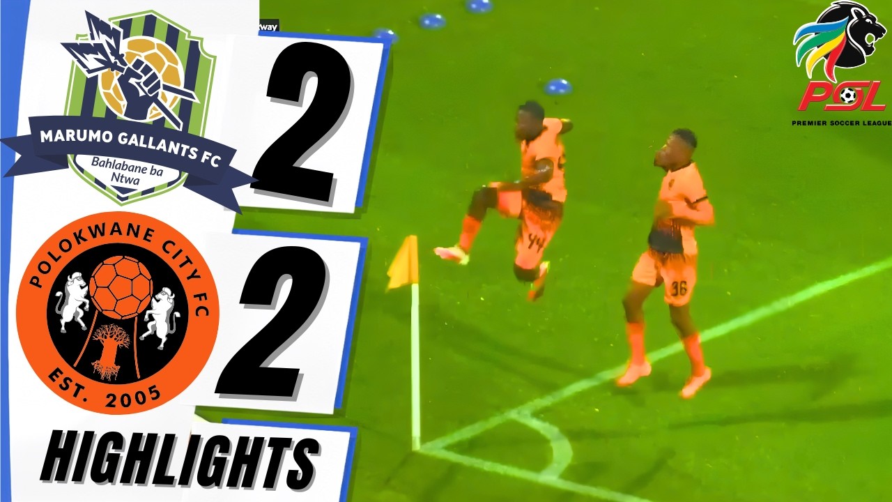 Marumo Gallants vs Polokwane City FC ภาพวิดีโอไฮไลท์ฟุตบอล